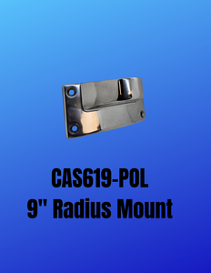 CAS619-POL Polished 9" Radius Mount