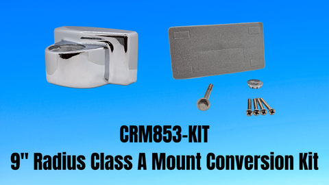 CRM853-KIT 9" Radius Class A Mount Conversion Kit